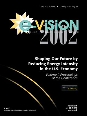 cover image of E-Vision 2002, Shaping Our Future by Reducing Energy Intensity in the U.S. Economy, Volume I